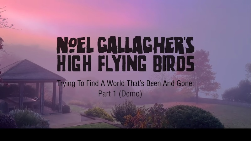 Noel Gallagher y el demo de “Trying To Find A World That’s Been And Gone”