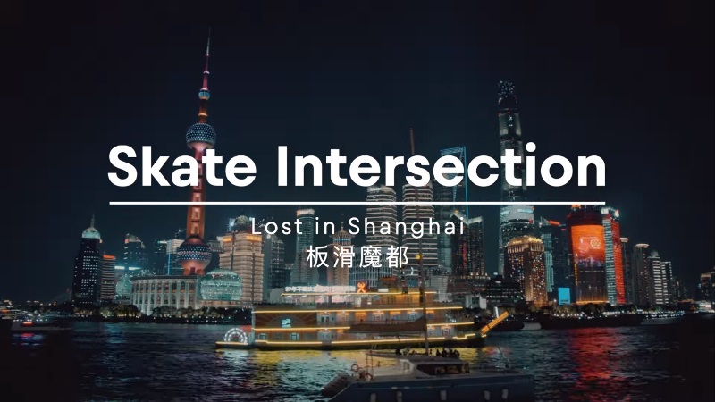 Red Bull presenta “Skate Intersection: Lost In Shanghai”